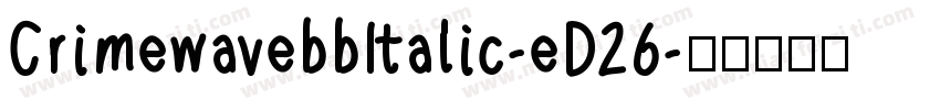 CrimewavebbItalic-eD26字体转换