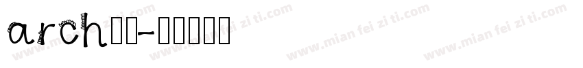 arch字库字体转换