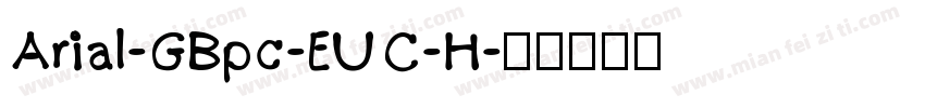 Arial-GBpc-EUC-H字体转换