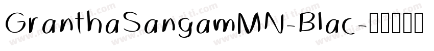 GranthaSangamMN-Blac字体转换
