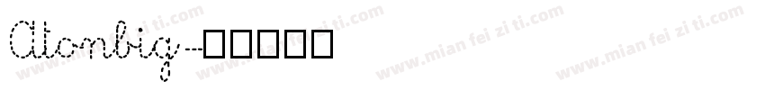 Atonbig字体转换