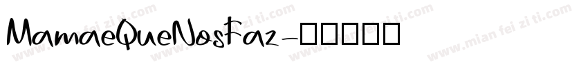 MamaeQueNosFaz字体转换