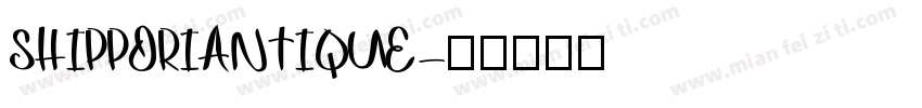 SHIPPORIANTIQUE字体转换