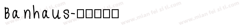 Banhaus字体转换