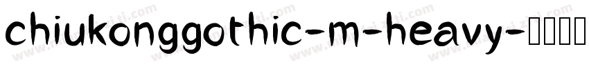 chiukonggothic-m-heavy字体转换