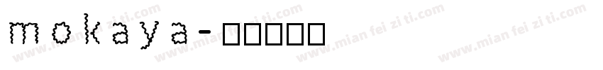 mokaya字体转换