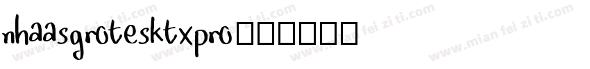 nhaasgrotesktxpro字体转换