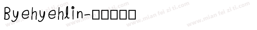Byehyehlin字体转换