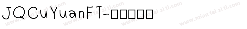 JQCuYuanFT字体转换