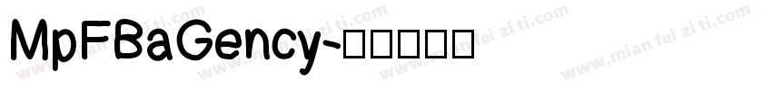 MpFBaGency字体转换 MpFBaGency字体转换