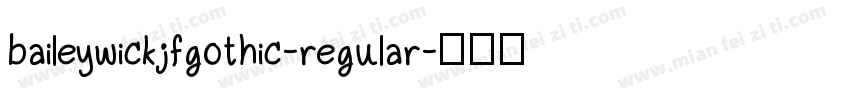 baileywickjfgothic-regular字体转换