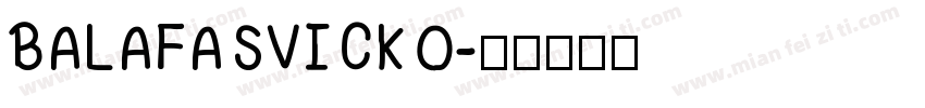BALAFASVICKO字体转换