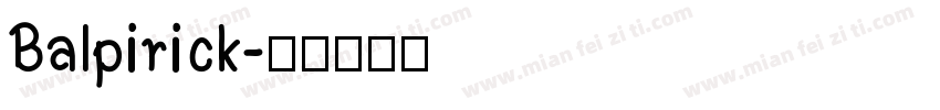Balpirick字体转换