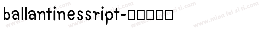 ballantinessript字体转换