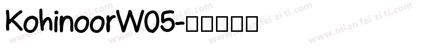 KohinoorW05字体转换