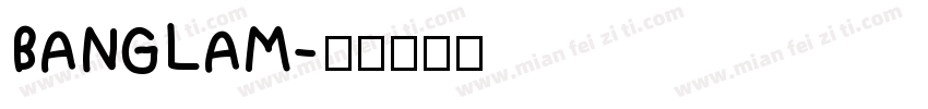 BANGLAM字体转换
