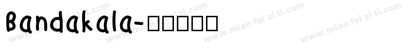 Bandakala字体转换
