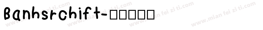 Banhsrchift字体转换