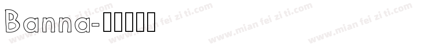 Banna字体转换