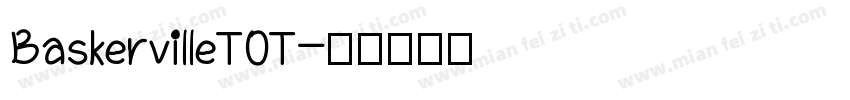 BaskervilleTOT字体转换