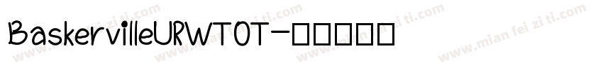 BaskervilleURWTOT字体转换