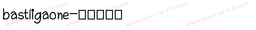 bastligaone字体转换