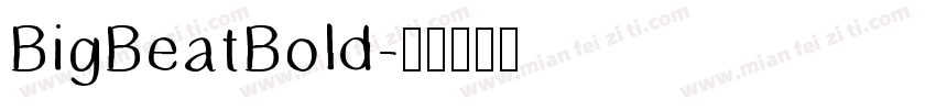 BigBeatBold字体转换