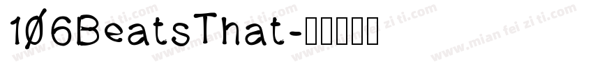 106BeatsThat字体转换