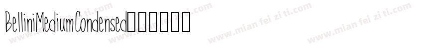 BelliniMediumCondensed字体转换
