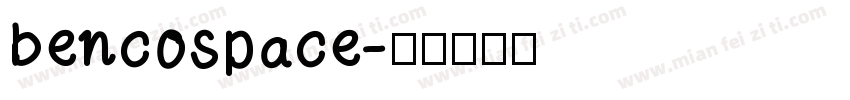 bencospace字体转换