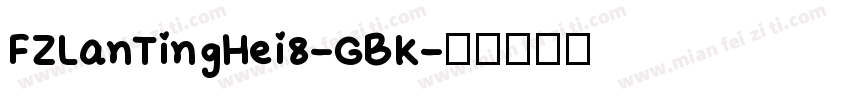 FZLanTingHei8-GBK字体转换