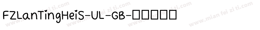 FZLanTingHeiS-UL-GB字体转换