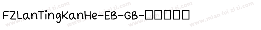 FZLanTingKanHe-EB-GB字体转换