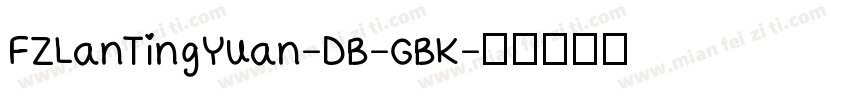 FZLanTingYuan-DB-GBK字体转换