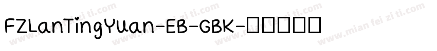 FZLanTingYuan-EB-GBK字体转换