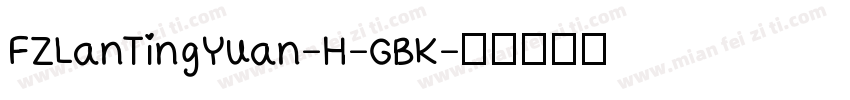 FZLanTingYuan-H-GBK字体转换