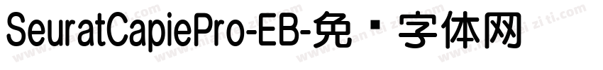 SeuratCapiePro-EB字体转换