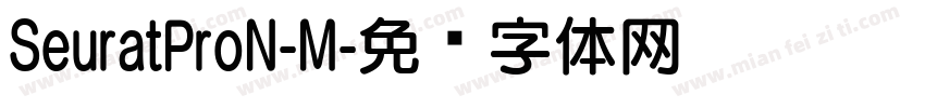 SeuratProN-M字体转换