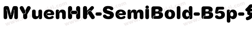 MYuenHK-SemiBold-B5p字体转换