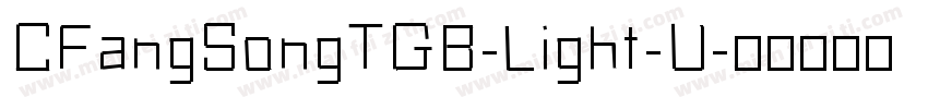 CFangSongTGB-Light-U字体转换