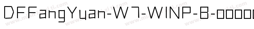DFFangYuan-W7-WINP-B字体转换