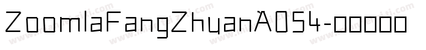 ZoomlaFangZhuanA054字体转换