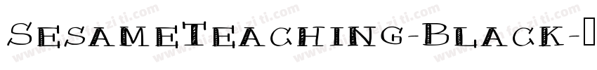 SesameTeaching-Black字体转换