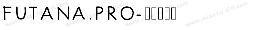 FUTANA.PRO字体转换