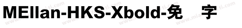 MEllan-HKS-Xbold字体转换
