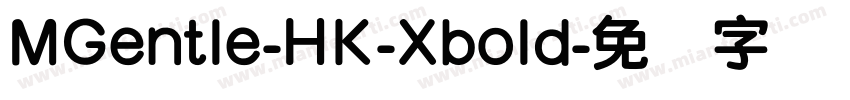 MGentle-HK-Xbold字体转换