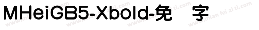 MHeiGB5-Xbold字体转换
