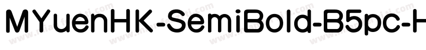 MYuenHK-SemiBold-B5pc-H字体转换