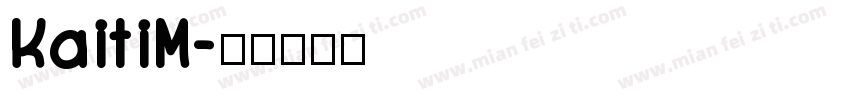 KaitiM字体转换