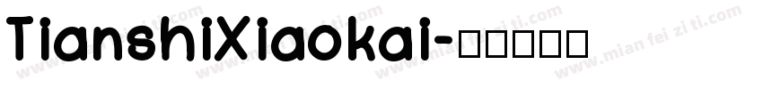 TianshiXiaokai字体转换
